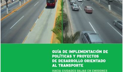 Guía de implementación de políticas y proyectos de Desarrollo Orientado al Transporte